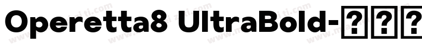 Operetta8 UltraBold字体转换